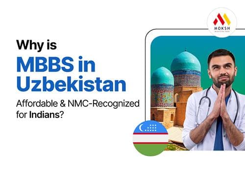 Why Is MBBS in Uzbekistan Affordable & NMC-Recognized for Indians?