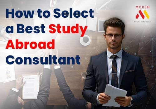 How to Select a Best Study Abroad Consultant
