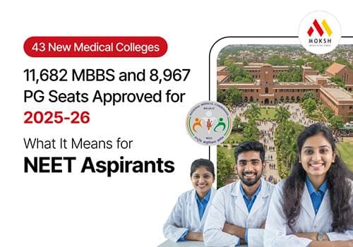 43 New Medical Colleges, 11,682 MBBS and 8,967 PG Seats Approved for 2025-26: What It Means for NEET Students
